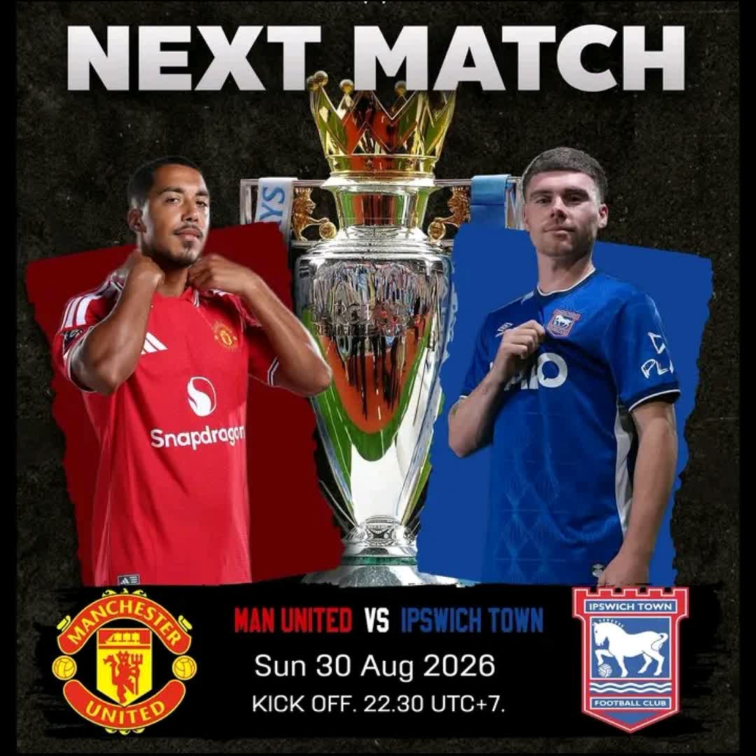 Post by krumaleisaac841 Igho: นัดต่อไปศึก Premier League นัดที่ 2 Manchester United VS Ipswich Town วันอาทิตย์ 30 สิงหาคม 2026 เวลา 22.30 น....