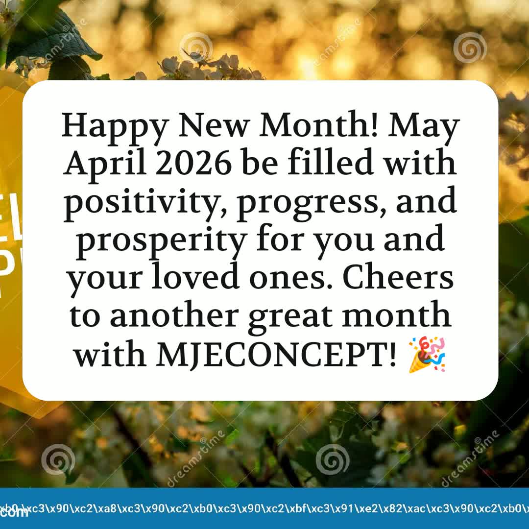 Post by Michael James: Happy New Month! May April 2026 be filled with positivity, progress, and prosperity for you and your loved ones....