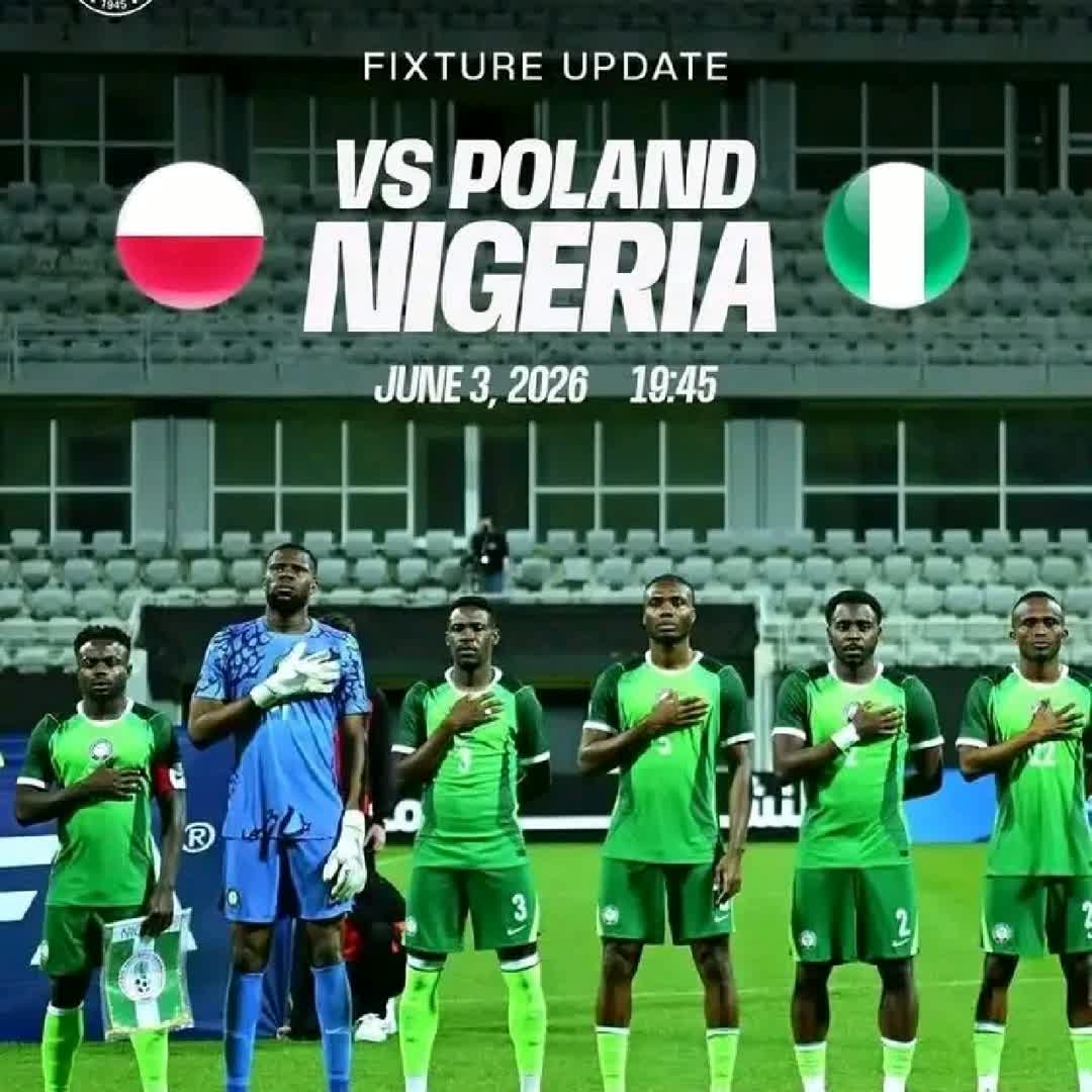 Post by Obedience Ighile: FOOTBALL UPDATE: NIGERIA VS POLAND (JUNE 3, 2026)@ 19:45. What's your take on this great match? Will You be there?...