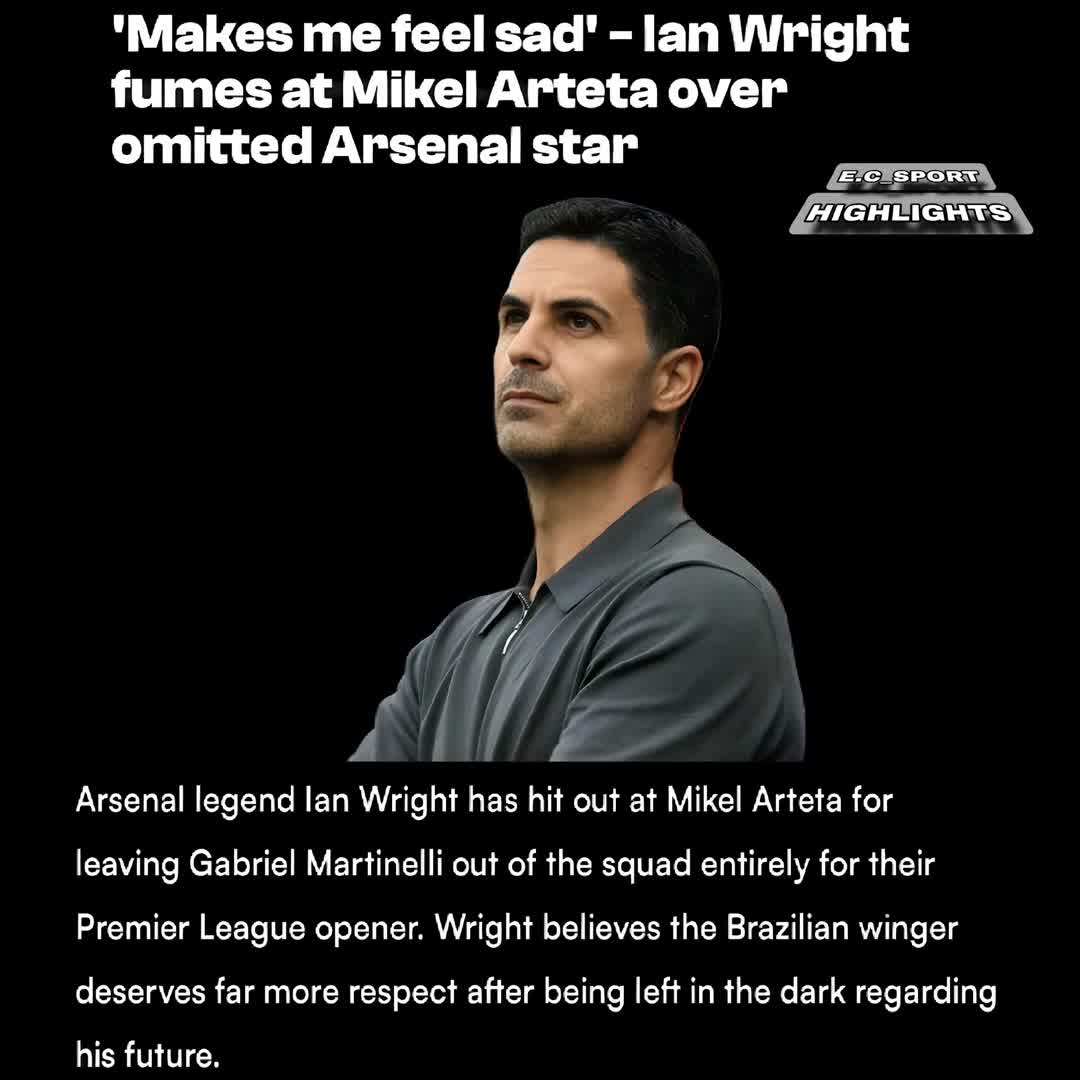 Post by SPORTS HIGHLIGHTS: 'Makes me feel sad' – lan Wright fumes at Mikel Arteta over omitted Arsenal star