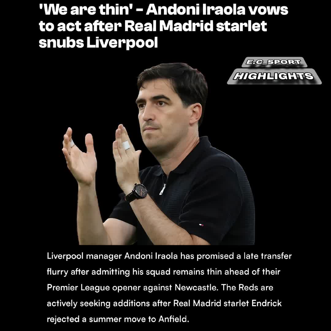 Post by SPORTS HIGHLIGHTS: 'We are thin' - Andoni Iraola vows to act after Real Madrid starlet snubs Liverpool