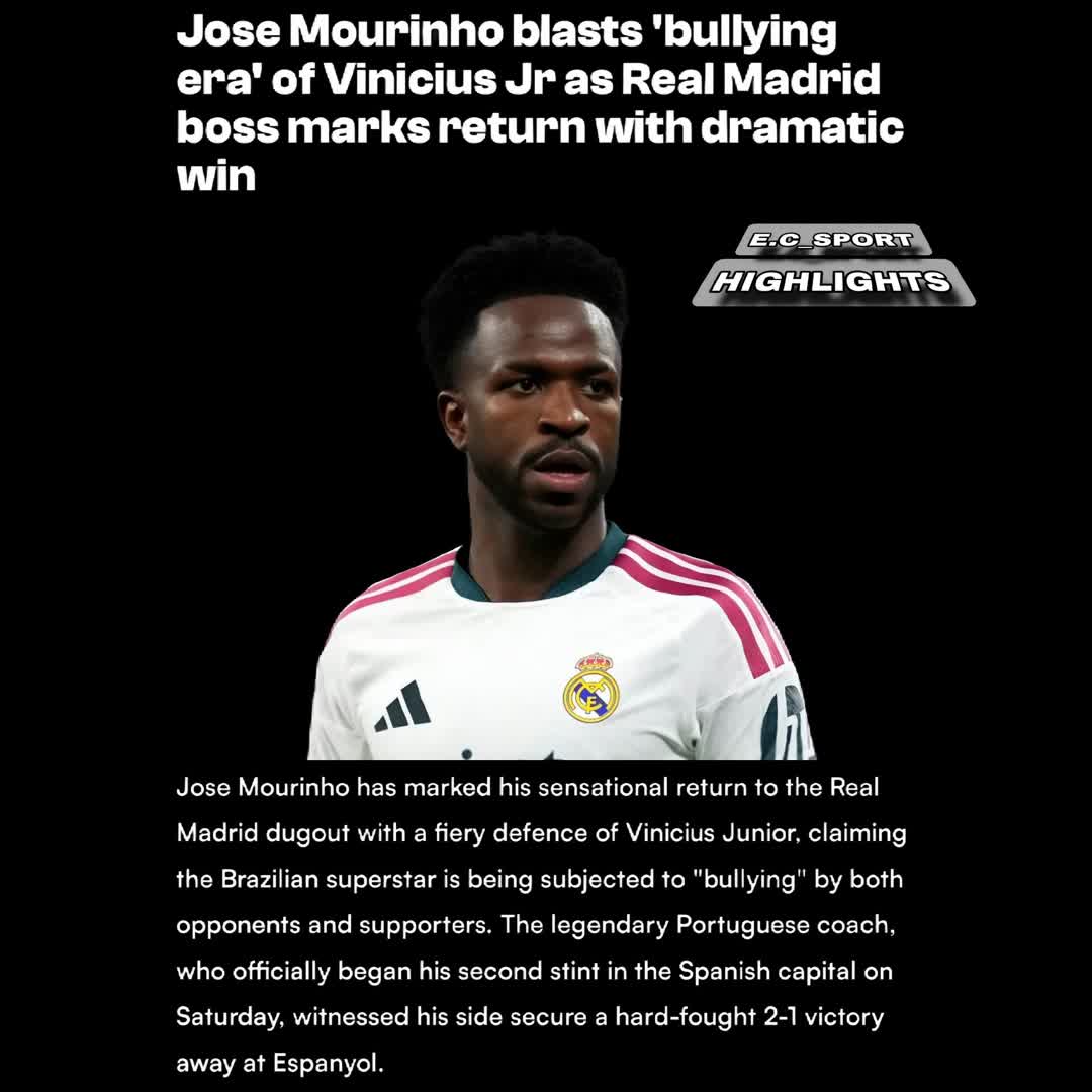 Post by SPORTS HIGHLIGHTS: Jose Mourinho blasts 'bullying era' of Vinicius Jr as Real Madrid boss marks return with dramatic win