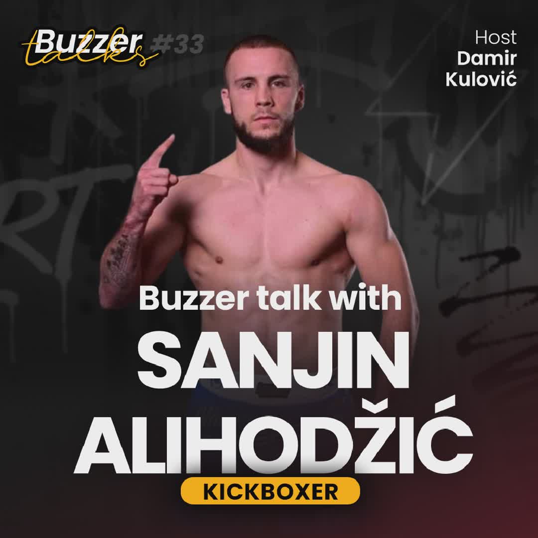 Post by Buzzer Fan: 🎥 TONIGHT at 7PM! The new episode of Buzzer Talks #33 💪🔥 Our host Damir Kulović sits down with Sanjin Alihodžić...