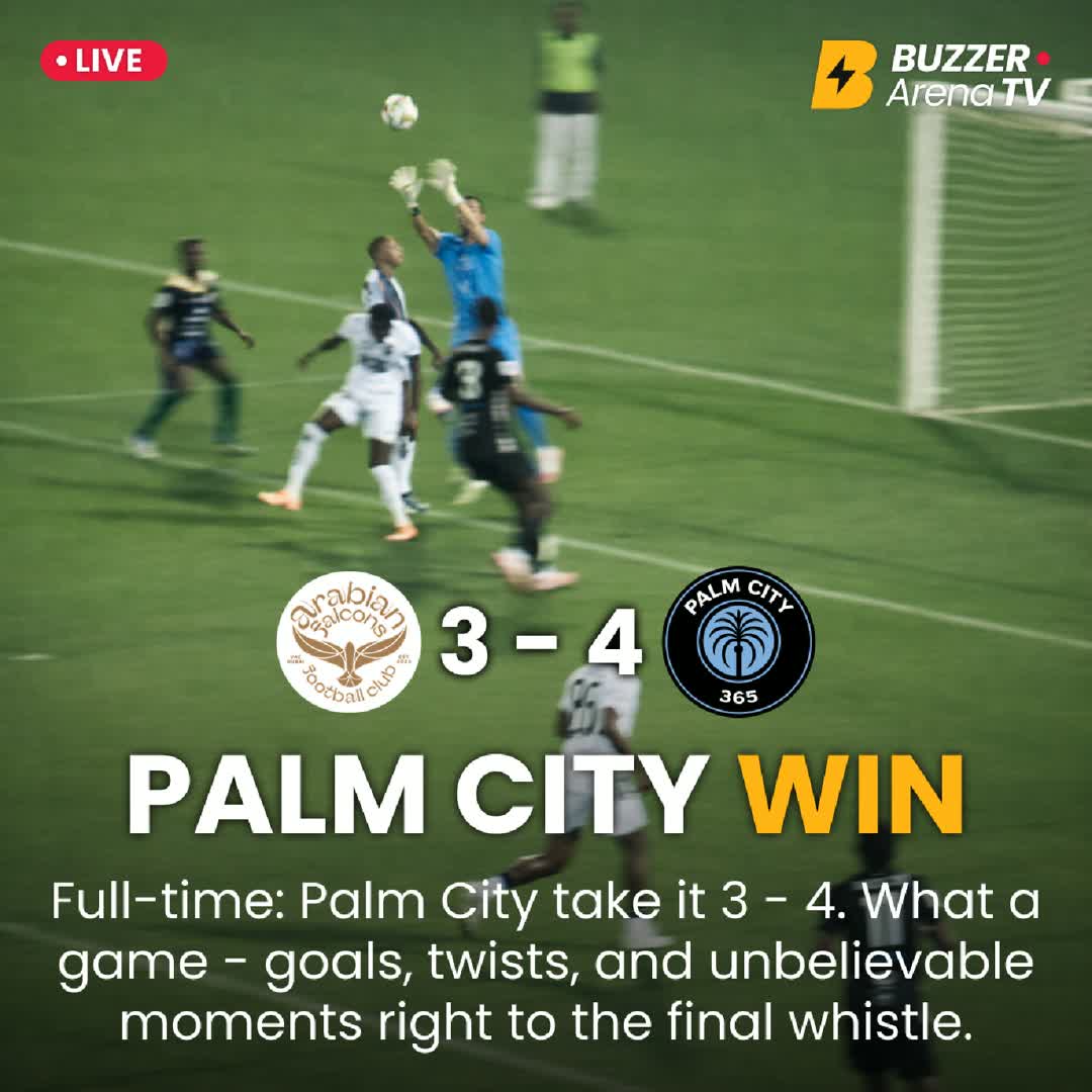 Post by Buzzer Fan: Full-time ⚽ FC Palm City hold on for a 4–3 victory over Arabian Falcons in the UAE Second Division League. Big early...