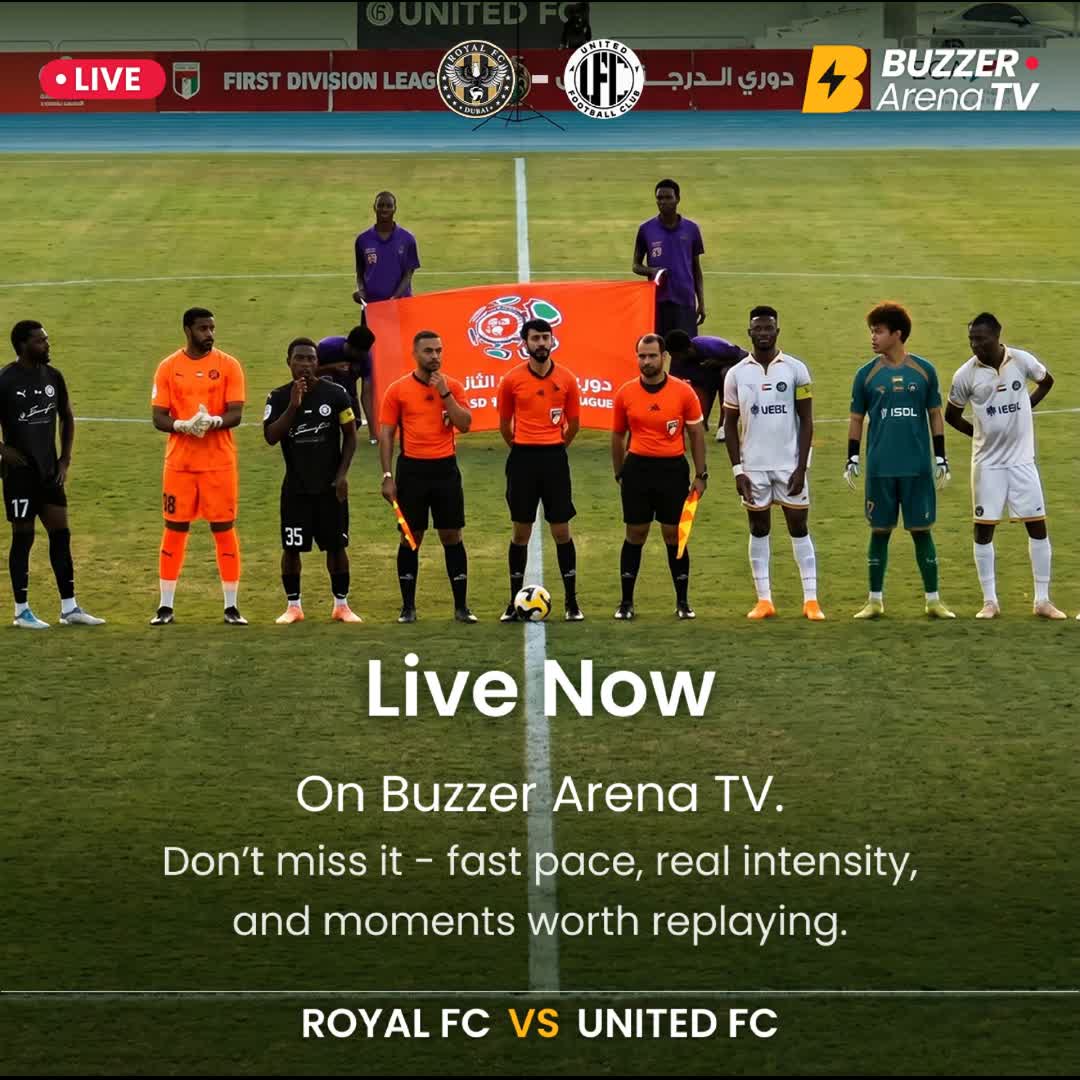 Post by Buzzer Fan: 🔴 LIVE NOW ON BUZZER ARENA TV! Royal FC 🆚 United FC is underway in the UAE Second Division League. Fast-paced...