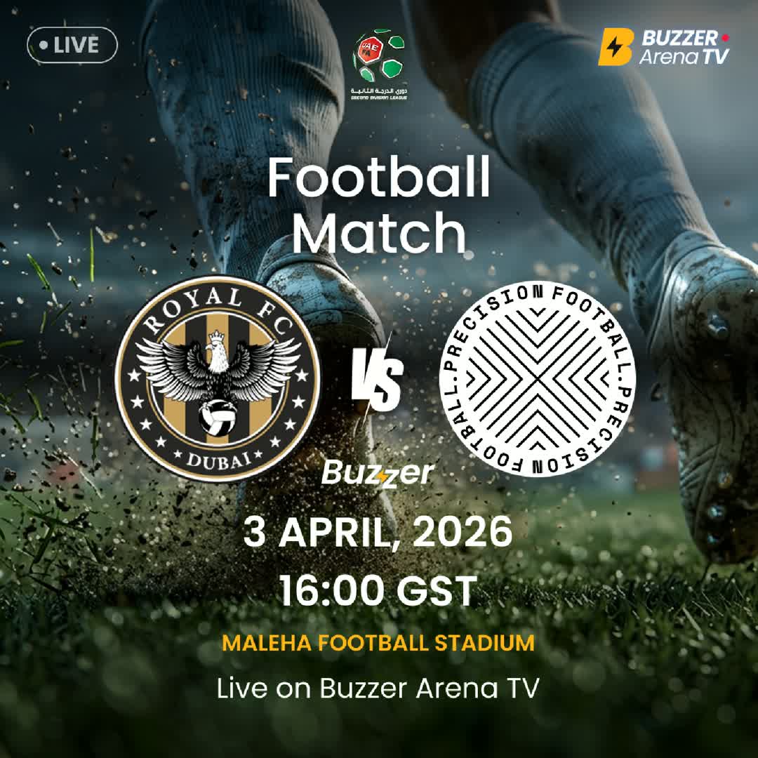 Post by Buzzer Fan: ⚽ Match Announcement Royal FC vs Precision FC 📅 April 3, 2026 🕓 16:00 (GST) 📍 Mleeha Stadium Royal FC face...