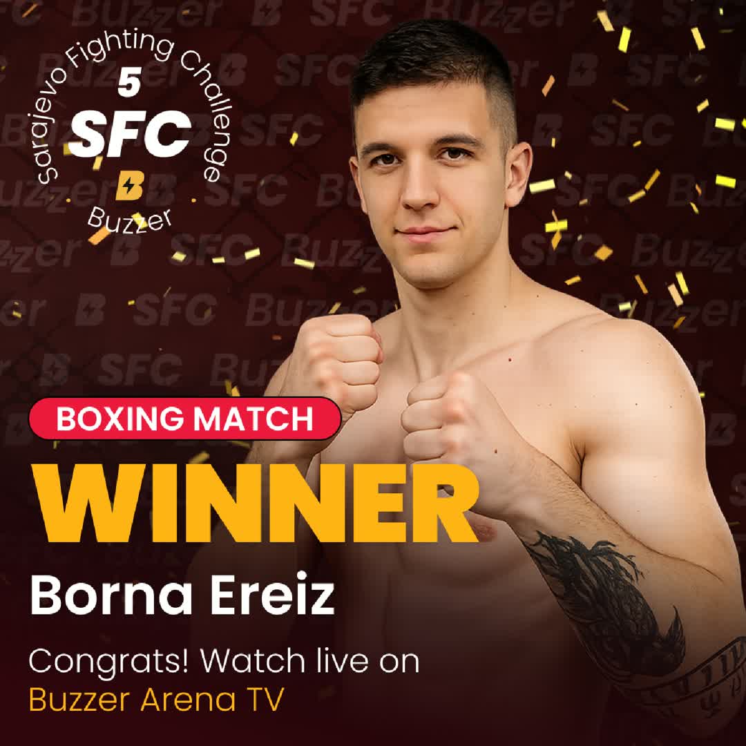 Post by Buzzer Fan: Box match winner Borna Ereiz 👊🏻
