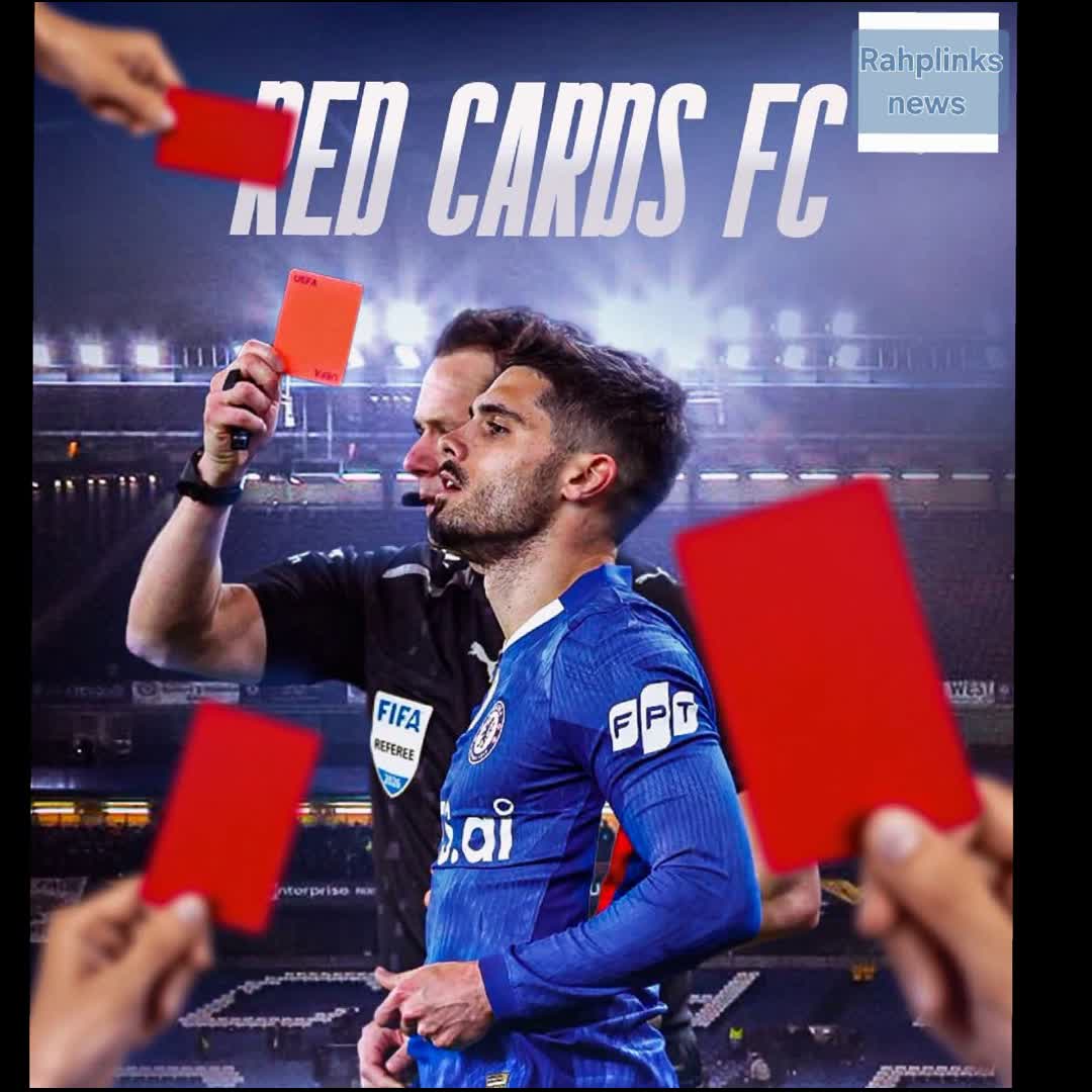 Post by Ekwueme Chibuike: 🟥RED CARD FC: Chelsea Ends the season with the worst Disciplinary Record as they are the Team with the most Red...