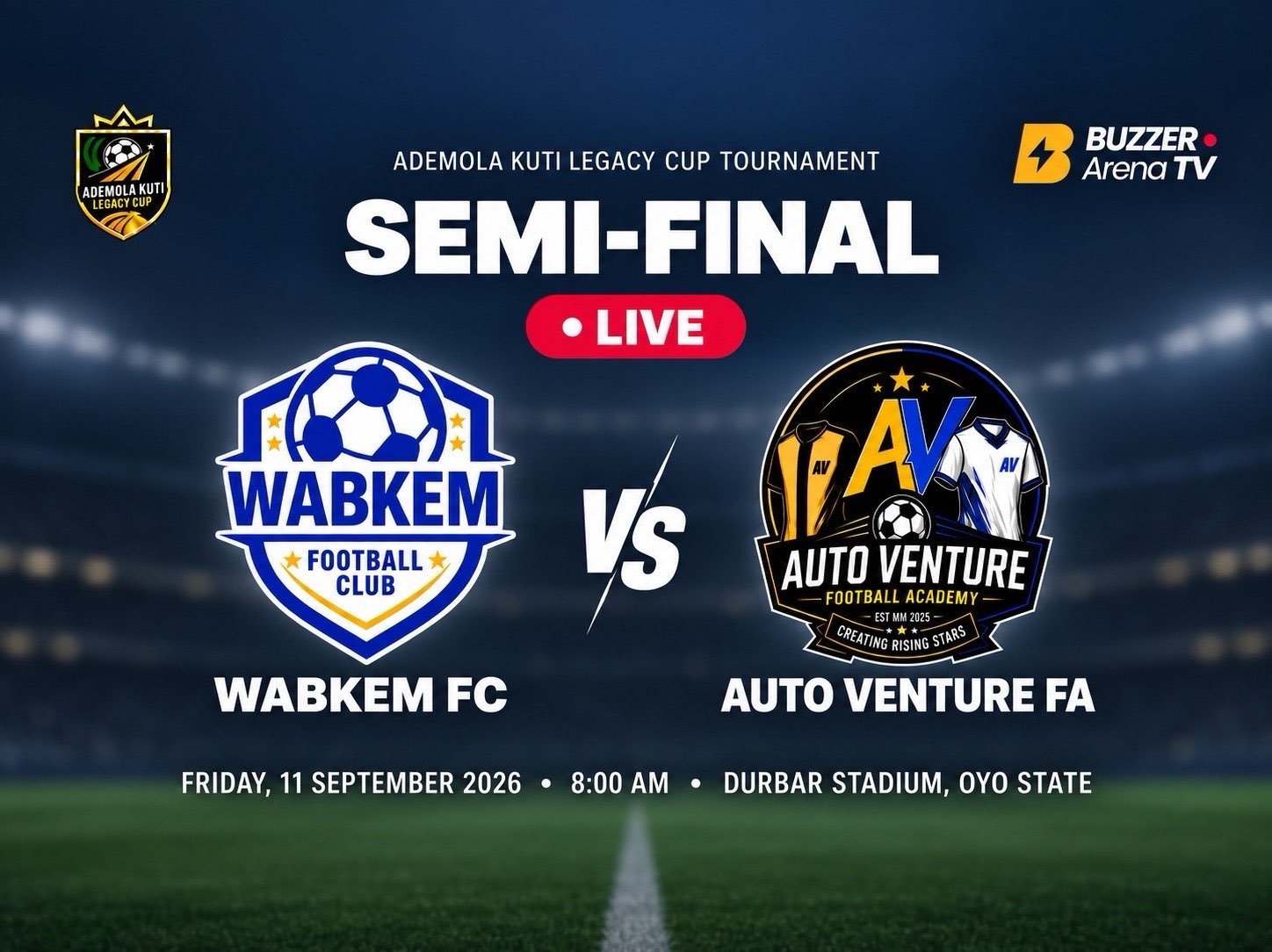 Ademola Kuti Legacy Cup - SEMI FINAL
